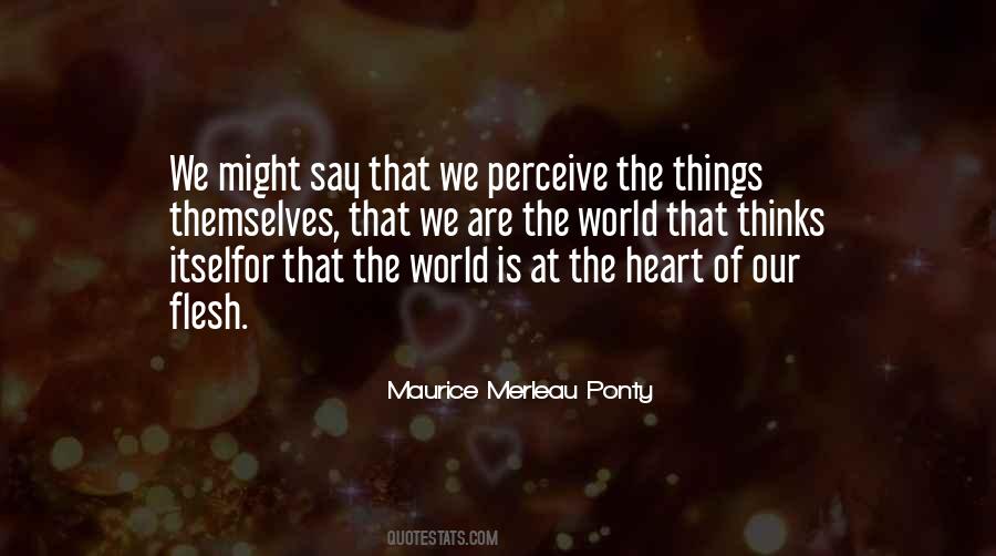 Maurice Merleau Ponty Quotes #1748007