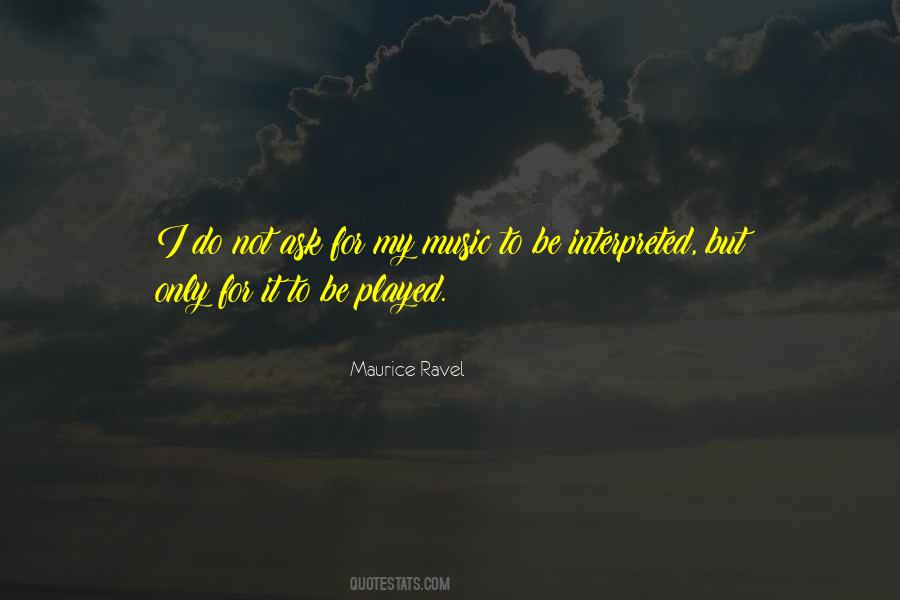 Maurice Ravel Quotes #447971