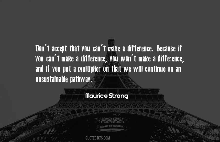 Maurice Strong Quotes #1722755