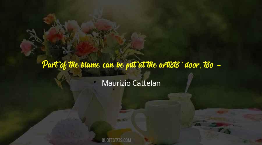 Maurizio Cattelan Quotes #967358