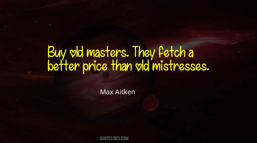Max Aitken Quotes #91572