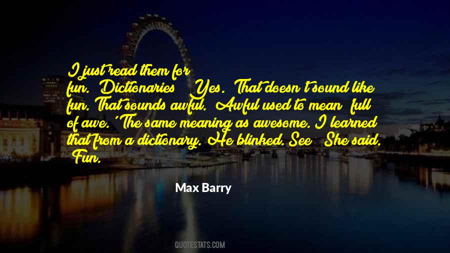 Max Barry Quotes #1110196