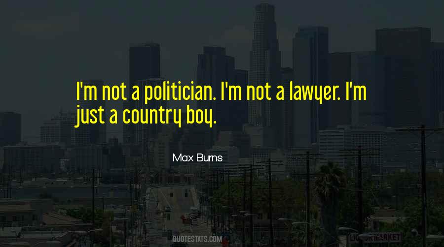 Max Burns Quotes #62633