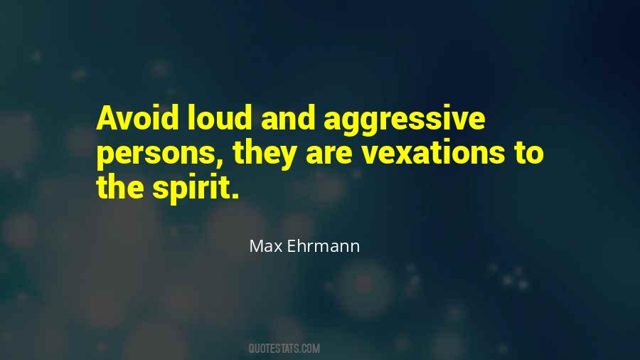 Max Ehrmann Quotes #1551847