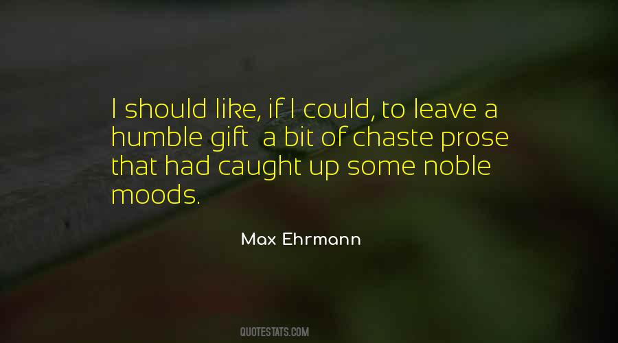 Max Ehrmann Quotes #481787