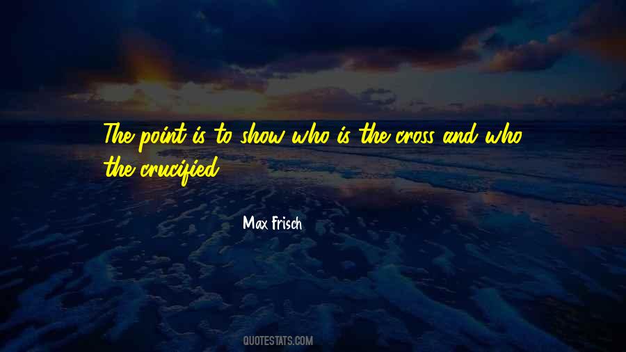 Max Frisch Quotes #229023