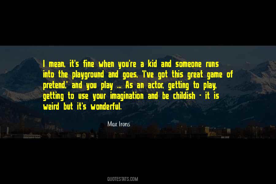 Max Irons Quotes #852298 Max Irons Quotes #852298