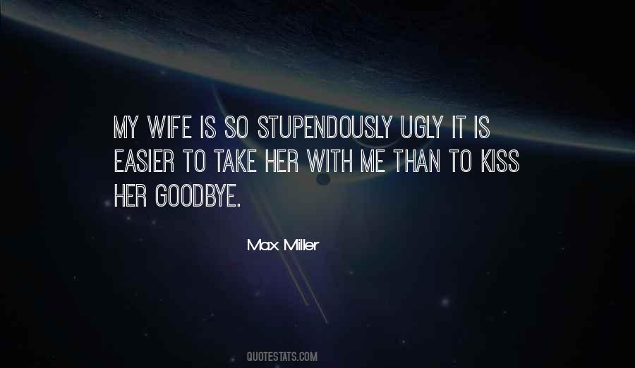 Max Miller Quotes #443559