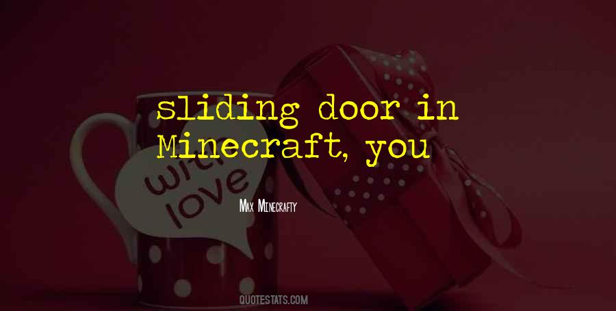 Max Minecrafty Quotes #1027605