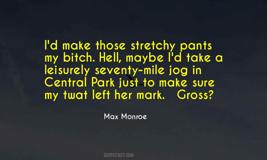 Max Monroe Quotes #1056712