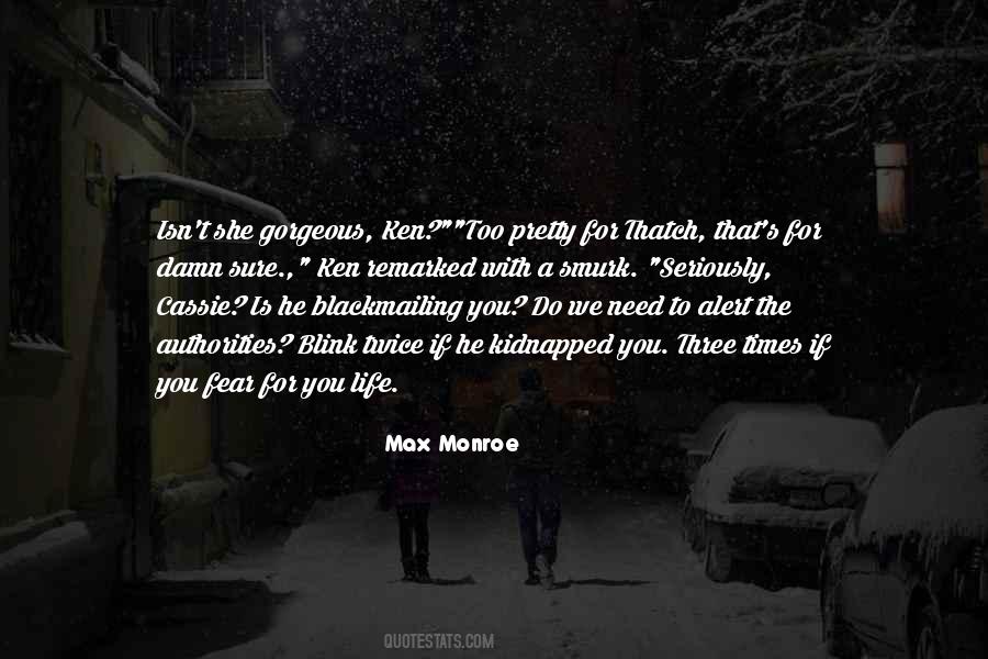 Max Monroe Quotes #1127717