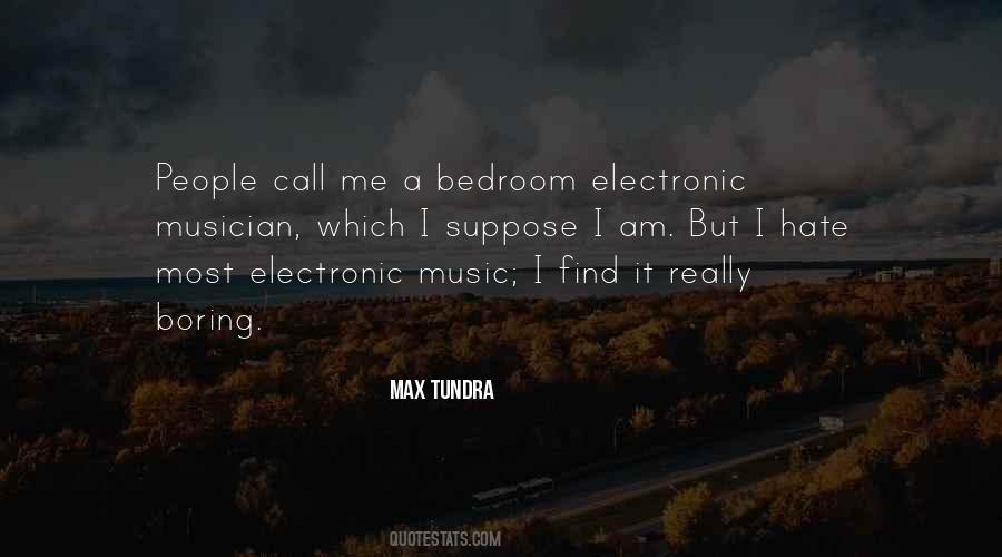 Max Tundra Quotes #1393537