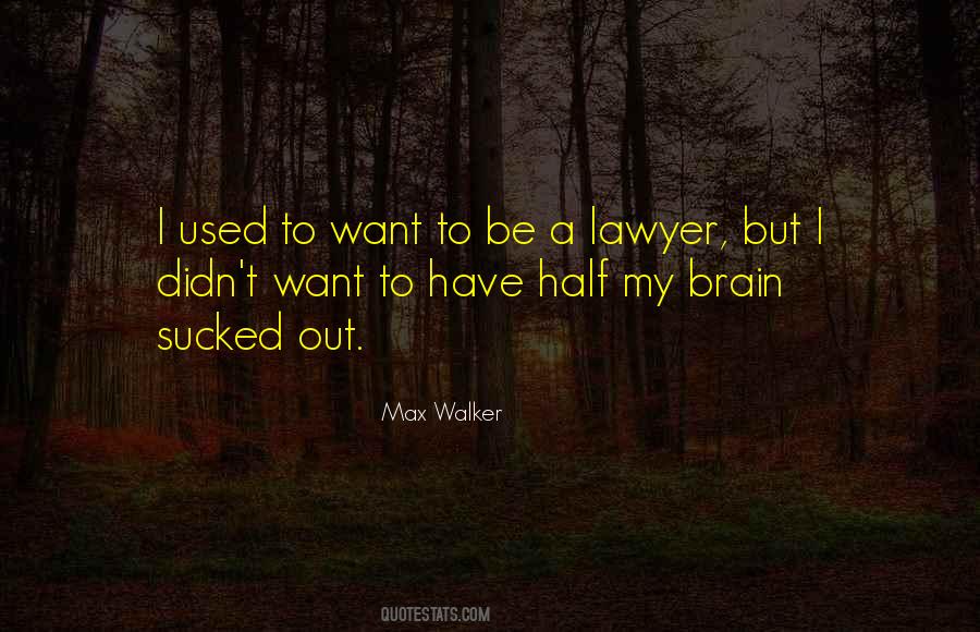 Max Walker Quotes #168809