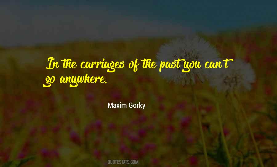 Maxim Gorky Quotes #1394418