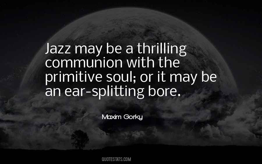 Maxim Gorky Quotes #1863373