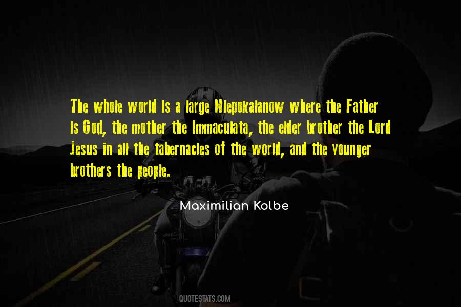 Maximilian Kolbe Quotes #1609657