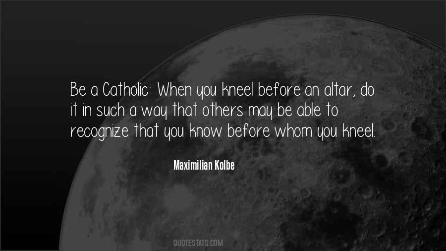 Maximilian Kolbe Quotes #38054