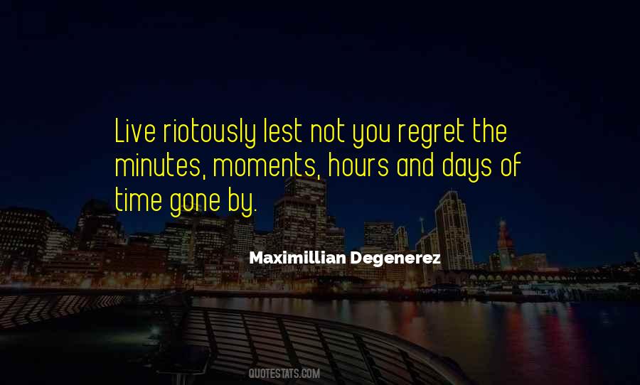 Maximillian Degenerez Quotes #108518