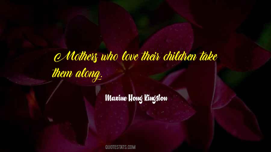 Maxine Hong Kingston Quotes #120646