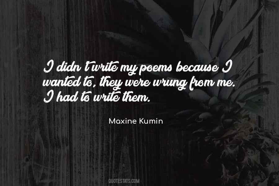 Maxine Kumin Quotes #1248912