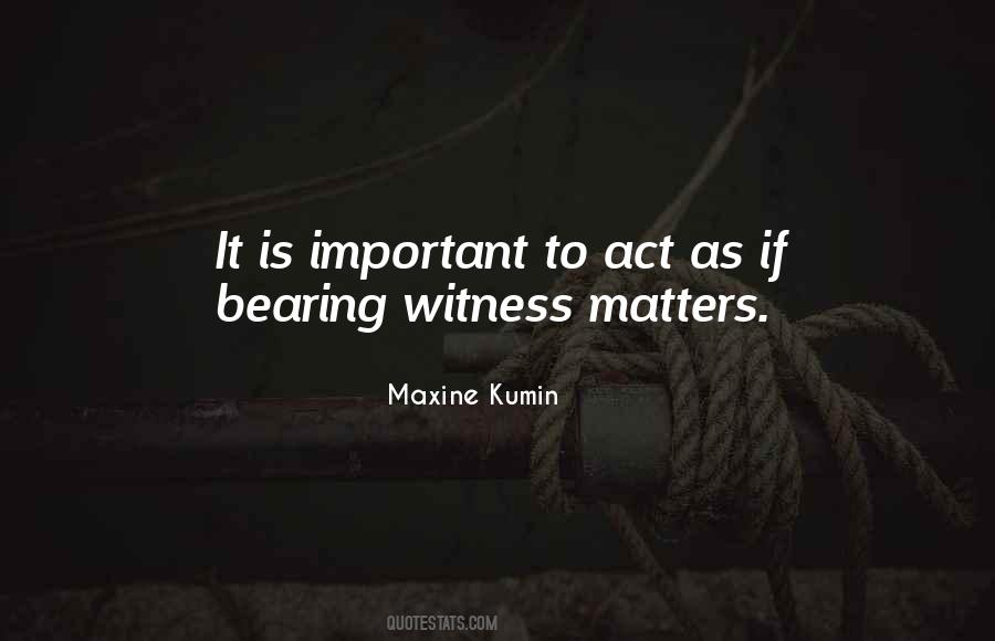 Maxine Kumin Quotes #1717548