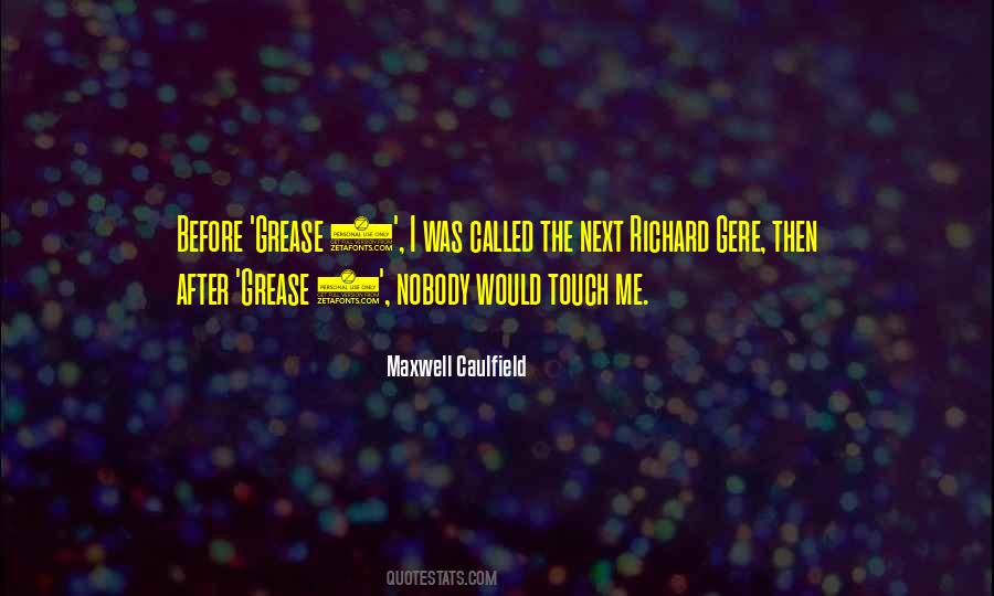 Maxwell Caulfield Quotes #908677