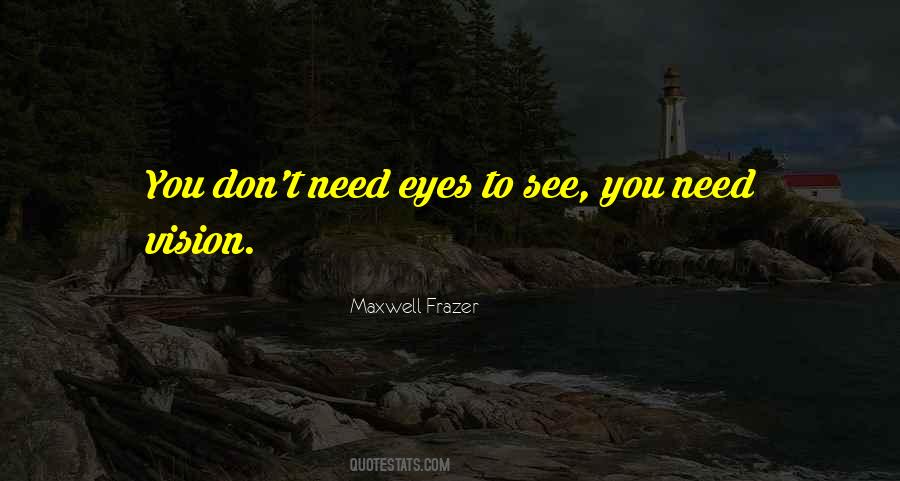 Maxwell Frazer Quotes #979984