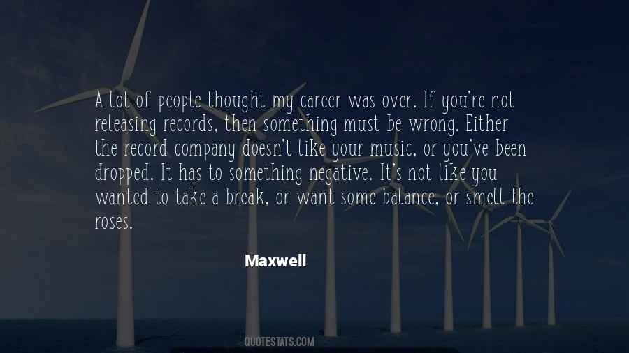 Maxwell Quotes #1481605