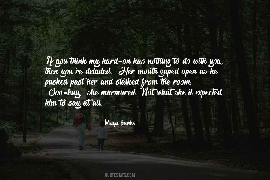 Maya Banks Quotes #1110980