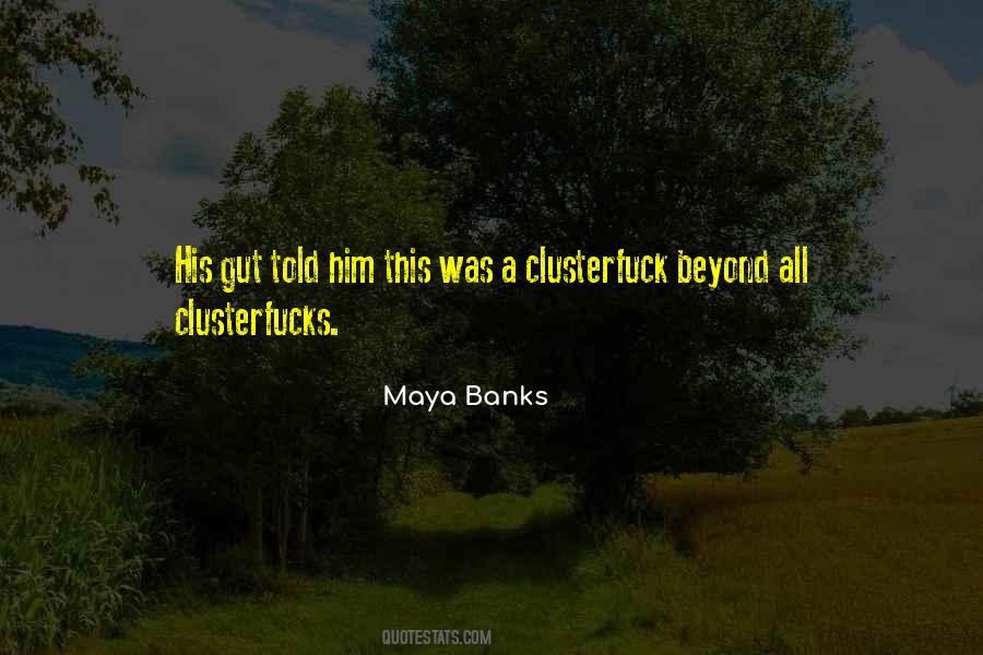 Maya Banks Quotes #1549605