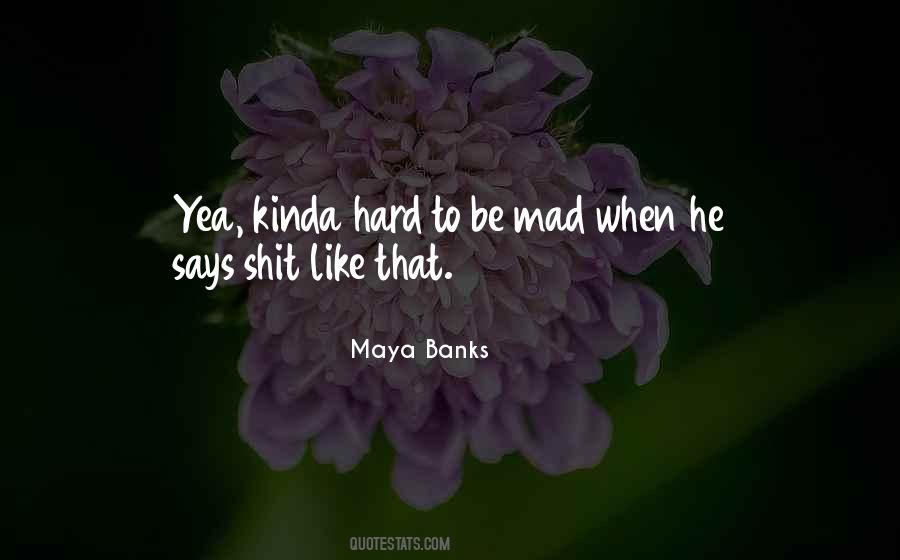 Maya Banks Quotes #1634612