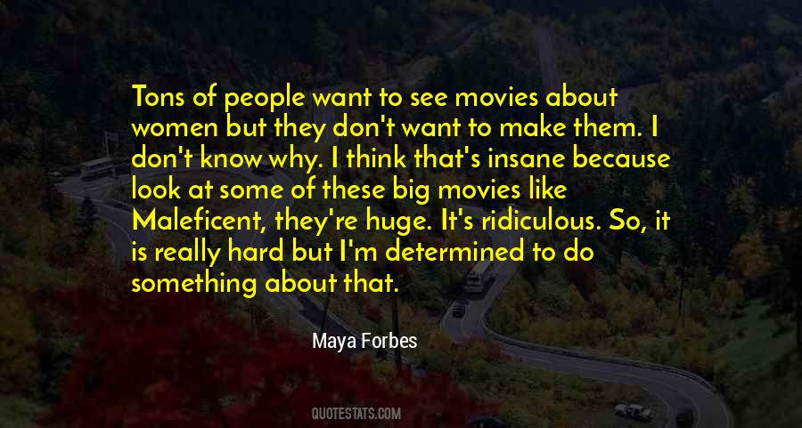 Maya Forbes Quotes #1395254