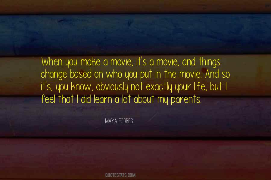 Maya Forbes Quotes #301470