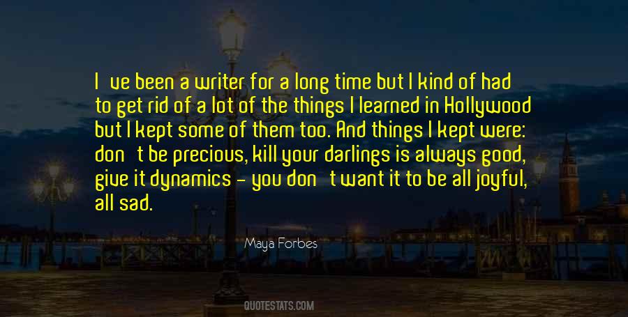 Maya Forbes Quotes #903652