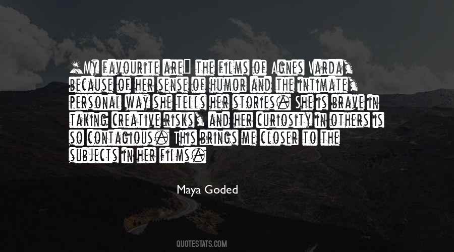 Maya Goded Quotes #1055180