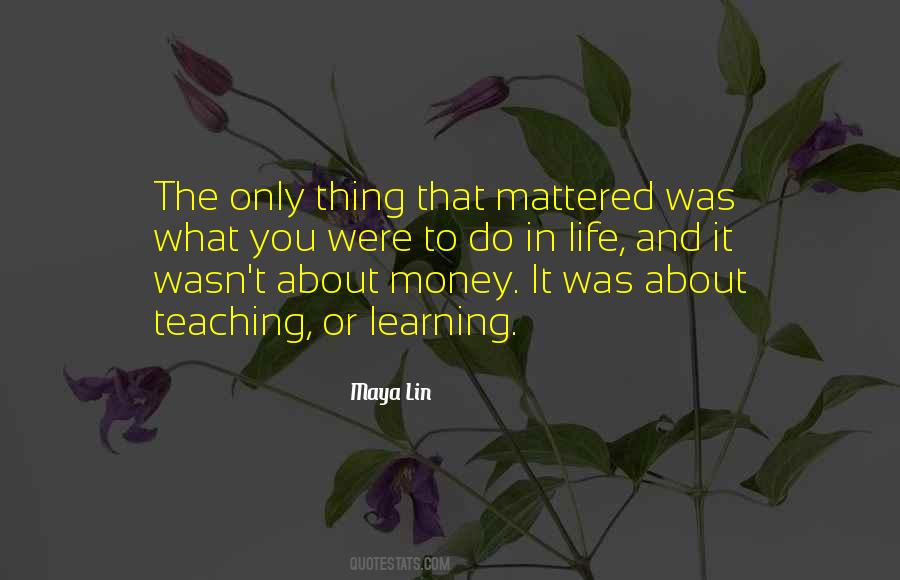 Maya Lin Quotes #471204