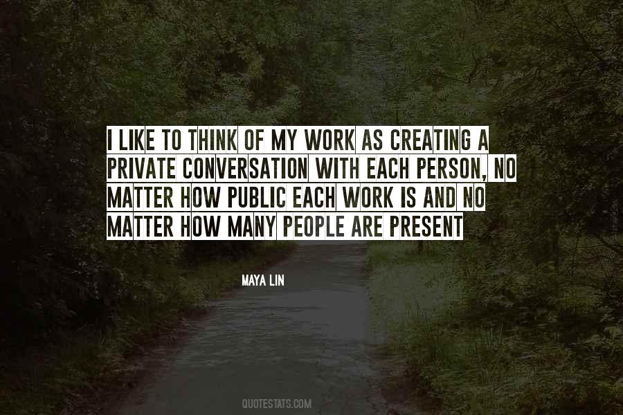 Maya Lin Quotes #927557