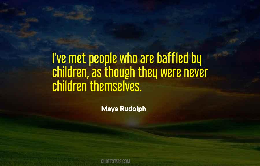 Maya Rudolph Quotes #354228