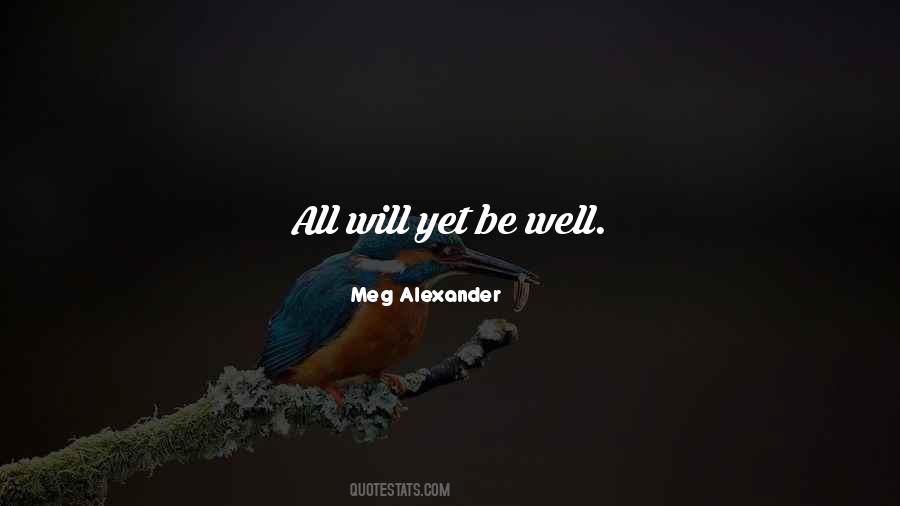 Meg Alexander Quotes #1748627