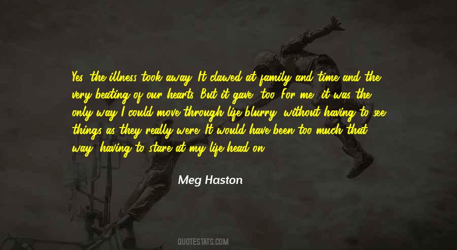 Meg Haston Quotes #861371