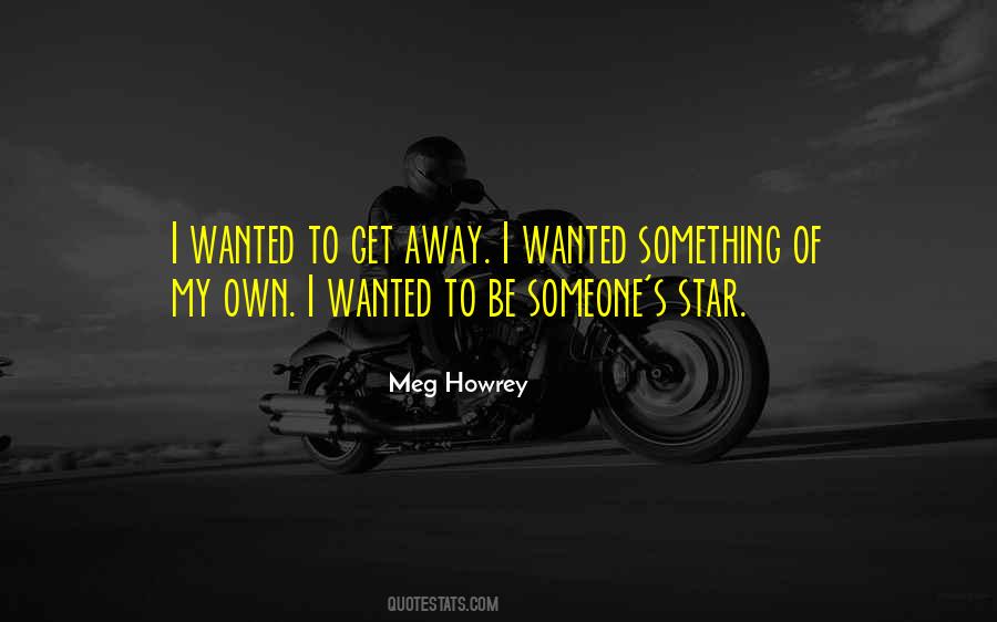 Meg Howrey Quotes #1340120