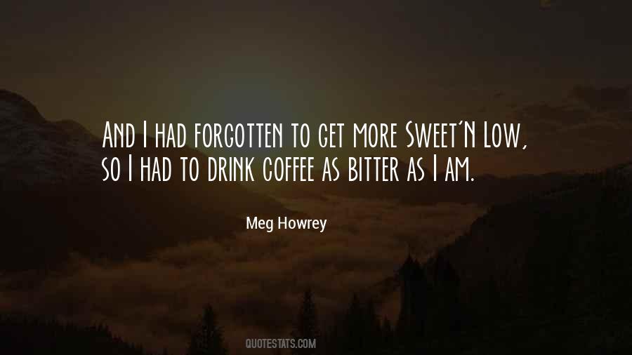 Meg Howrey Quotes #152151