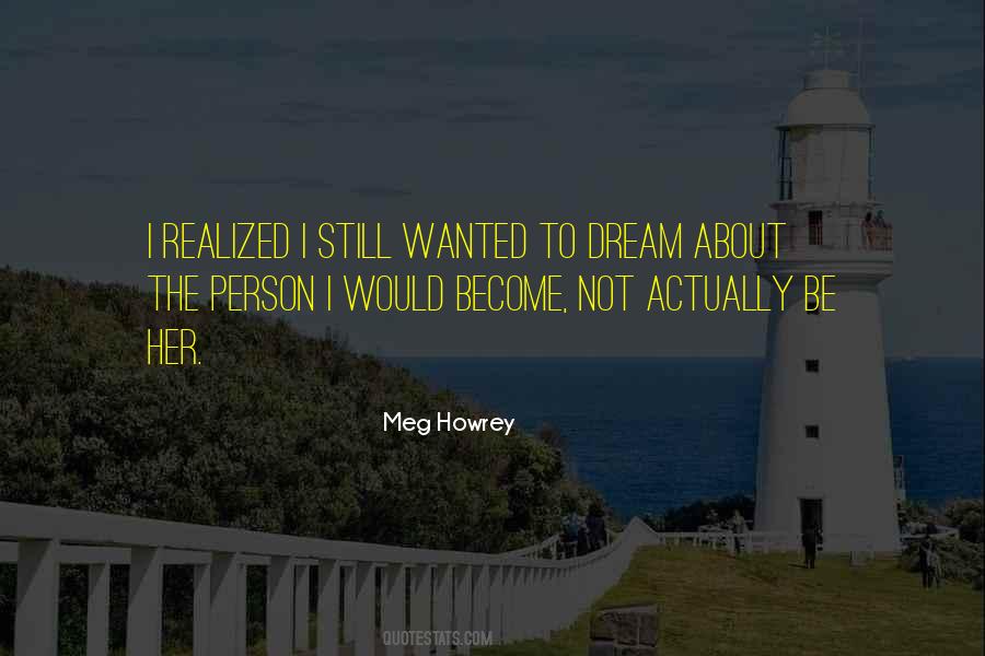 Meg Howrey Quotes #923032
