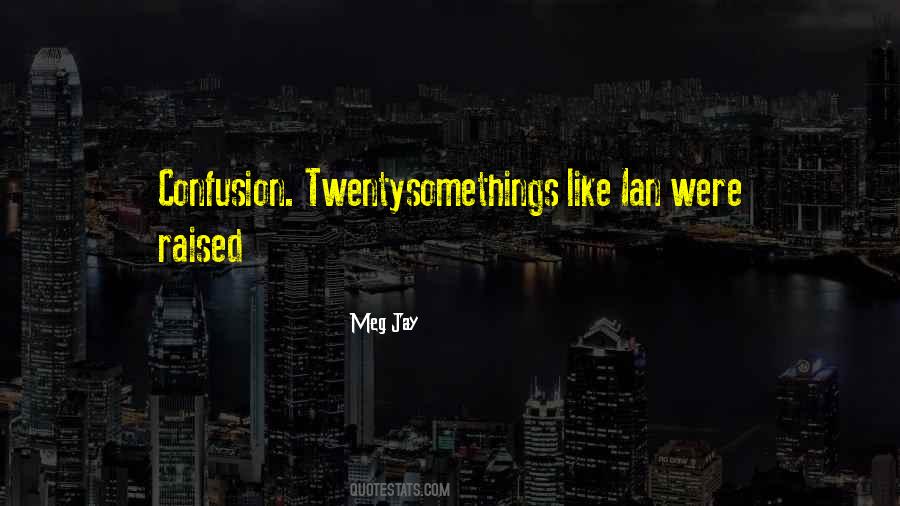 Meg Jay Quotes #1674558