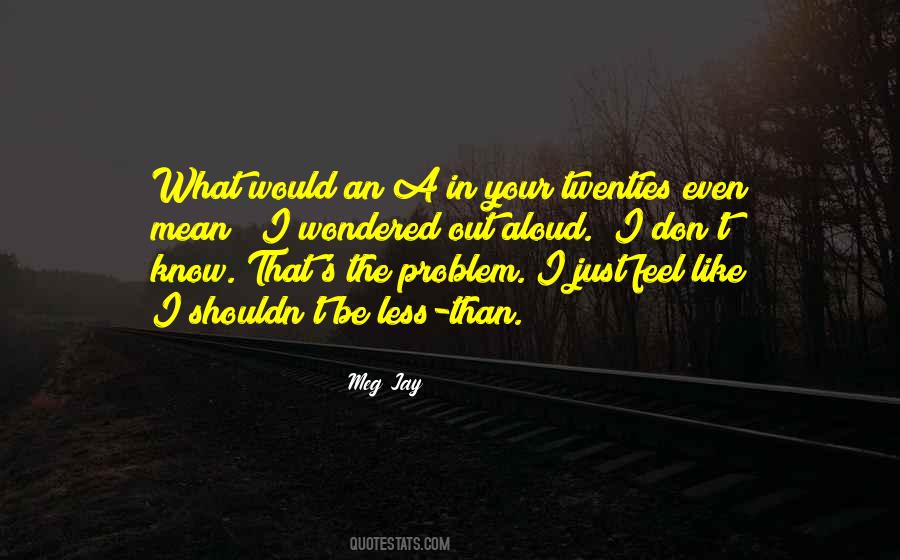 Meg Jay Quotes #304974