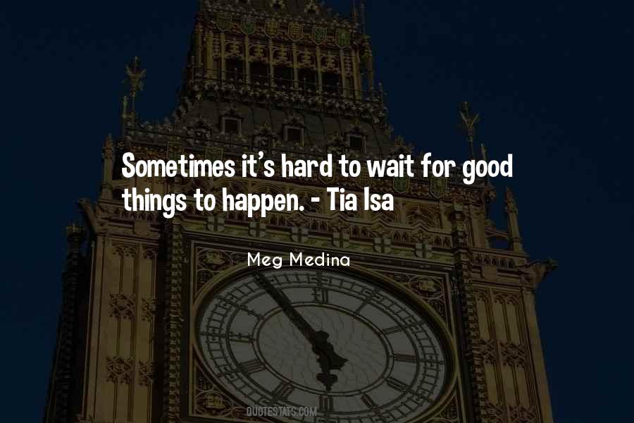 Meg Medina Quotes #1473737