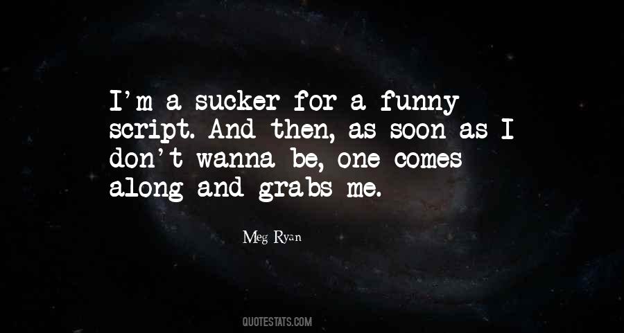 Meg Ryan Quotes #920909