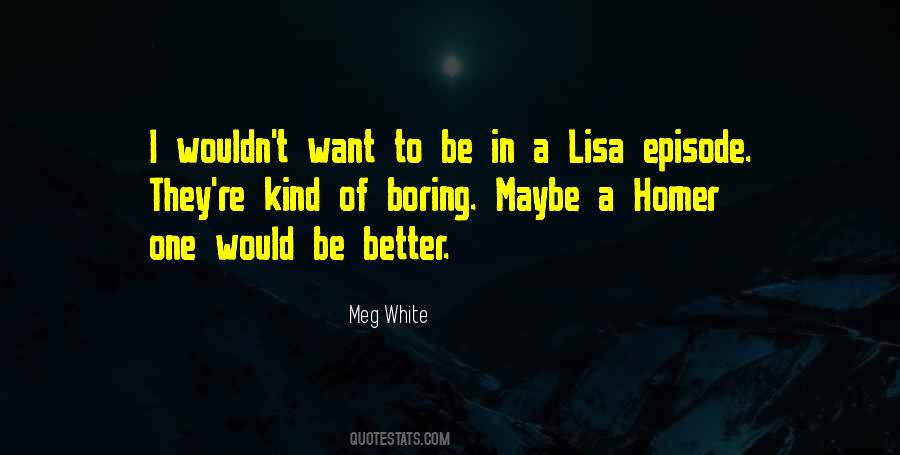 Meg White Quotes #249012