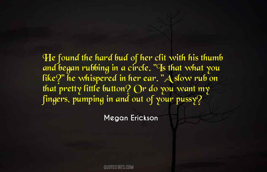 Megan Erickson Quotes #534316