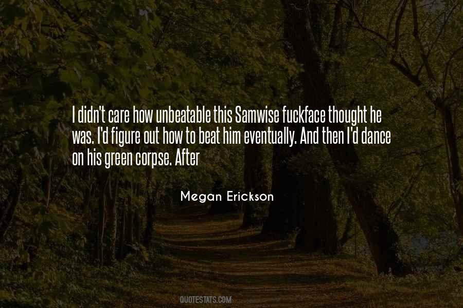 Megan Erickson Quotes #577883